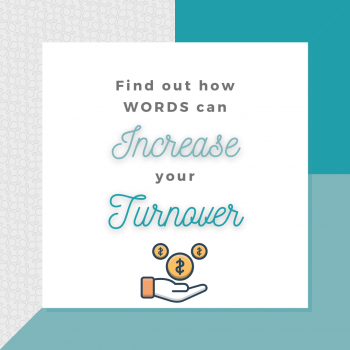 Increase turnover with words